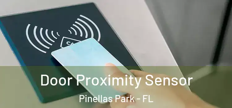 Door Proximity Sensor Pinellas Park - FL