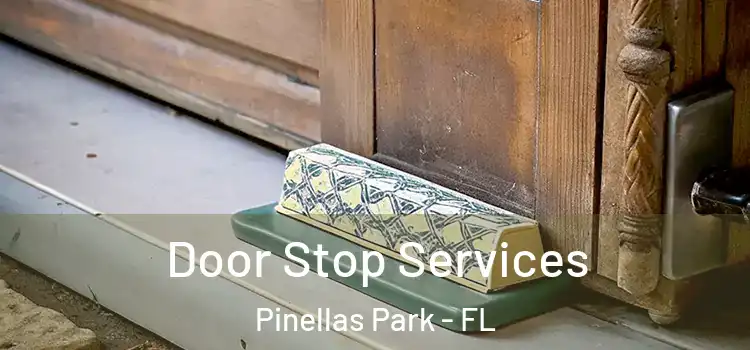 Door Stop Services Pinellas Park - FL