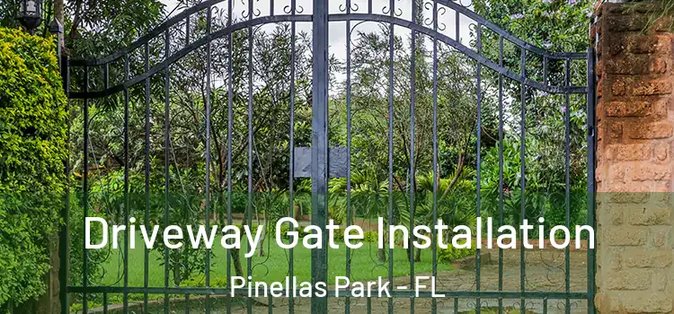  Driveway Gate Installation Pinellas Park - FL