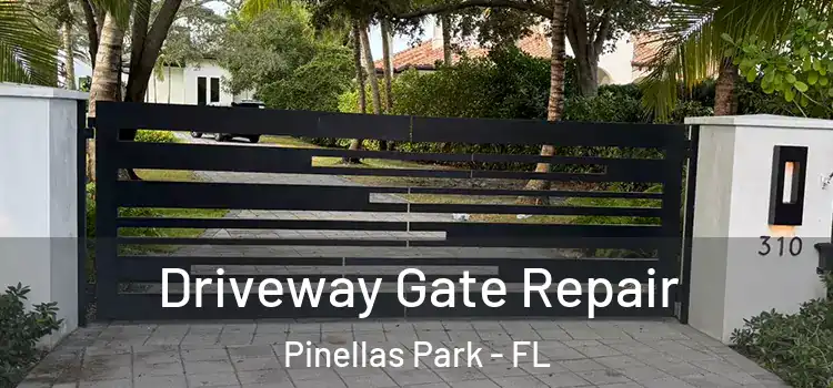 Driveway Gate Repair Pinellas Park - FL