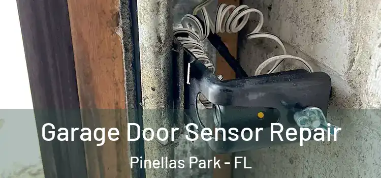 Garage Door Sensor Repair Pinellas Park - FL