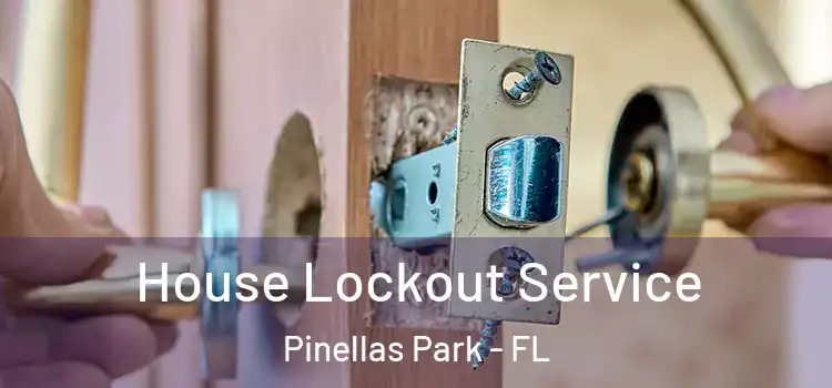 House Lockout Service Pinellas Park - FL