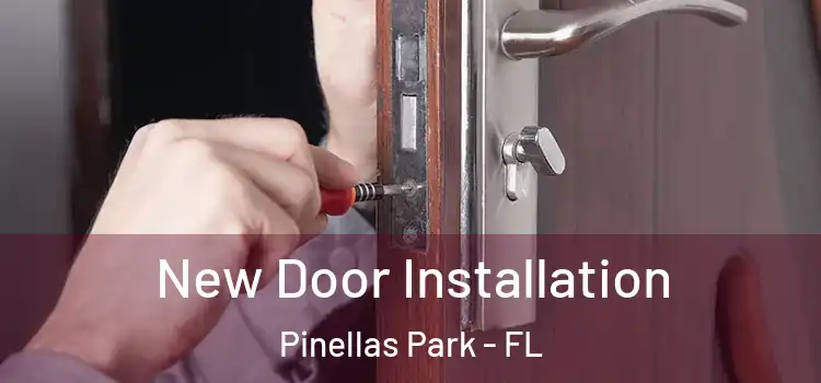 New Door Installation Pinellas Park - FL