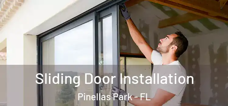 Sliding Door Installation Pinellas Park - FL