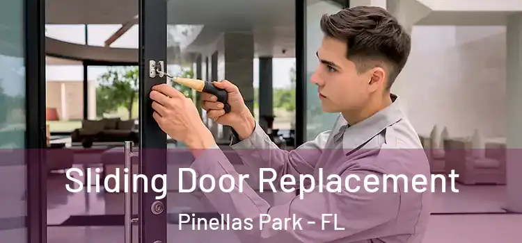 Sliding Door Replacement Pinellas Park - FL